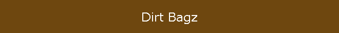 Dirt Bagz
