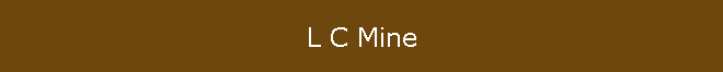 L C Mine
