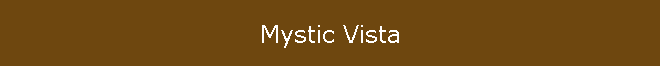 Mystic Vista